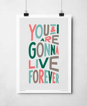 Live Forever Print, 4 of 11