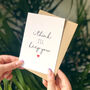Valentines Romantic Card 'I Think I'll Keep You', thumbnail 3 of 4