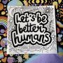 Let's Be Better Humans Modern Adult Colouring Book, thumbnail 1 of 12