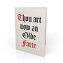 Thou Art Now An Olde Farte Funny Age Birthday Card, thumbnail 1 of 3