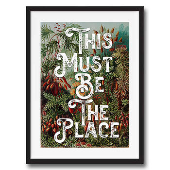 This Must Be The Place Quote Typography Art Print, 2 of 4
