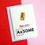 'You Are Gold' Card And Badge, thumbnail 2 of 4