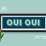 Framed Panoramic Oui Oui Typography Print, thumbnail 9 of 10
