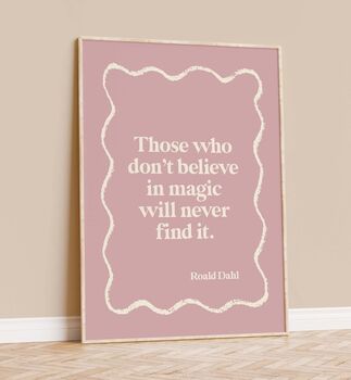 'Those Who Don't Believe In Magic' Quote Print, 3 of 4