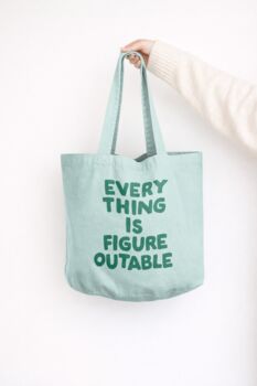 Everything Is Figureoutable | Tote Bag, 3 of 9
