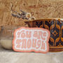 'You Are Enough' Empowering Sticker, thumbnail 2 of 4