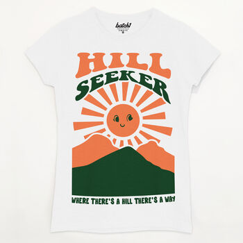 Hill Seeker Women's Slogan T Shirt, 5 of 5