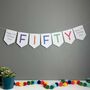 Fifty Birthday Party Banner Bunting Decoration, thumbnail 1 of 12