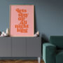 'Lets Stay Up All Night Long' Typography Print, thumbnail 3 of 6