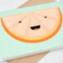 Cute Orange Slice Greeting Card, thumbnail 5 of 5