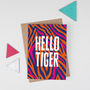 'Hello Tiger' Animal Print Valentine's Card, thumbnail 2 of 3