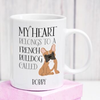 Personalised My Heart Belongs To A French Bulldog Mug, 2 of 3