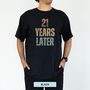 Personalised 21st Birthday For Her Funny T Shirt 21 Years Later Comfort Colours Unisex T Shirt, thumbnail 2 of 12