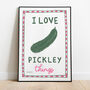I Love Pickley Things Print, thumbnail 1 of 7