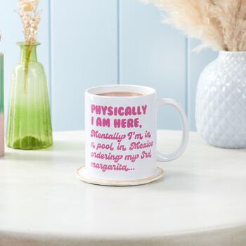 Funny Physically I Am Here Mug, 2 of 6