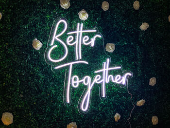 'Better Together' Neon LED Sign, 4 of 6
