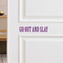 'Go Out And Slay' Door And Mirror Sticker, thumbnail 2 of 3