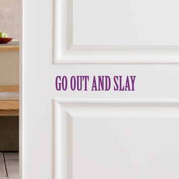 'Go Out And Slay' Door And Mirror Sticker, 2 of 3