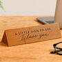 Wooden Desk Sign 'A Little Sign To Say I Love You' | Gift For Her | Gift For Him | Office Sign | Engraved Gift, thumbnail 1 of 2