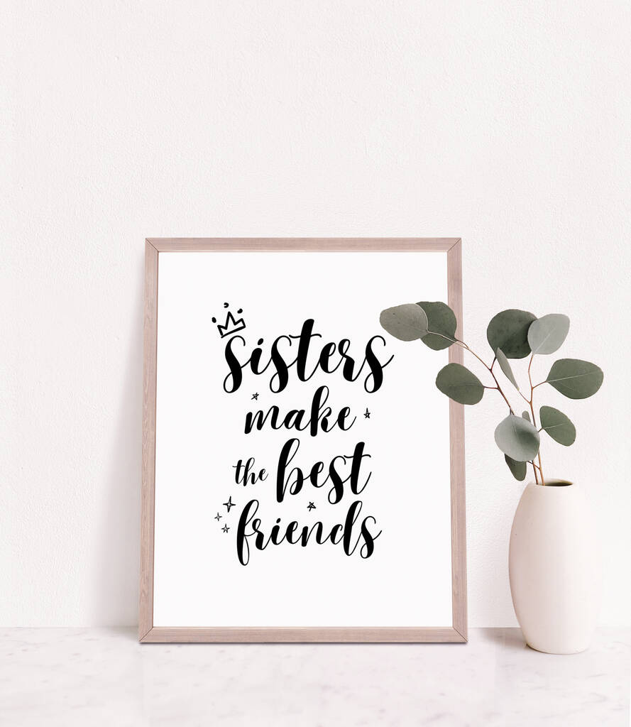 Sisters Make The Best Friends Wall Print, 1 of 5