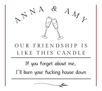 Funny Friendship Candle, Burn House Down Personalised Best Friend Gift, 10 of 10