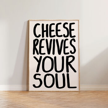 Cheese Revives Your Soul Funny Kitchen Print, 2 of 9
