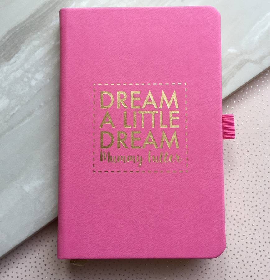 Personalised 'Dream A Little Dream' Notebook By Pickle Pie Gifts