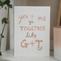 You And Me Go Together Like G And T Anniversary Card, thumbnail 3 of 3