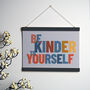 Be Kinder To Yourself A5 Print With Hanging Frame, thumbnail 4 of 7
