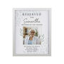 Personalised 'Reserved For' Memorial Photo Wedding Seat Sign White Frame, thumbnail 4 of 4