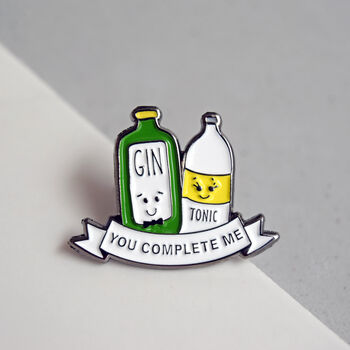 'You Complete Me' Gin And Tonic Pin Badge, 2 of 4