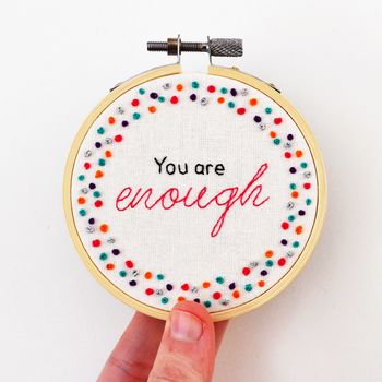 Embroidery Hoop Art You Are Enough, 2 of 3