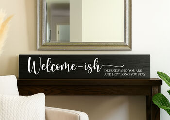 Personalised Wooden Plaque Family Sign Welcome Ish, 2 of 6