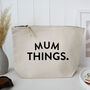 Mum Things Toiletry Or Make Up Bag Mother's Day Gift, thumbnail 1 of 6