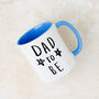 'Dad To Be' Mug, thumbnail 2 of 6