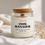Gifts For Managers Cool Manager Candle Leaving Gift, thumbnail 1 of 6