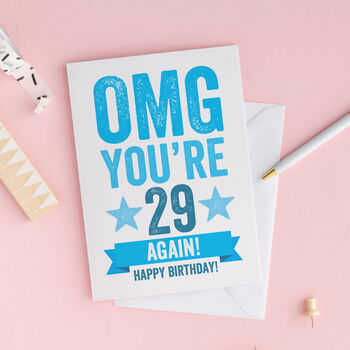 Omg You're 29 Again Birthday Card, 2 of 4