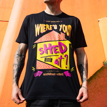 Where’s Your Shed At Unisex Festival T Shirt, 2 of 3