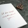'I'd Be Lost Without You' Rose Gold Foil Card, thumbnail 3 of 3