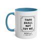 Thou Shall Not Try Me Coffee Mug For Mum, thumbnail 5 of 8