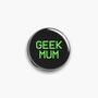 Geek Mum Pin Badge, thumbnail 2 of 5