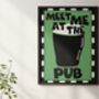 Meet Me At The Pub Print, thumbnail 1 of 2