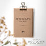 Dog Lover Gift; Dog Quote Cards, thumbnail 1 of 8