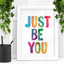 'Just Be You' Watercolour Typography Print, thumbnail 1 of 2