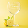 Personalised Best Mummy Mother's Day Gin Glass, thumbnail 1 of 6
