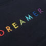 'Dreamer' Rainbow Embroidered Children's Sweatshirt, thumbnail 8 of 12
