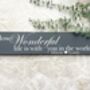 How Wonderful Life Is With You In The World Personalised Sign, thumbnail 4 of 4