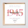 Personalised 80th Birthday Card 1945 Mum Grandmother Sister Better Place, thumbnail 1 of 2
