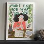 ‘Make Time For What You Love’ Quote Print, thumbnail 5 of 5