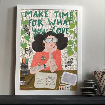 ‘Make Time For What You Love’ Quote Print, 5 of 5